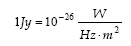 Jansky uguale a 10 alla meno 26 per watt diviso (Hertz per metro quadro)