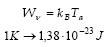 W ni uguale a kappa B per T a, 1 kelvin uguale a 1,38 per 10 alla meno ventitre joule